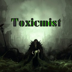 Toxicmist