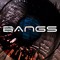BANGS