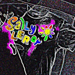 ~SaLLy LeRoY~