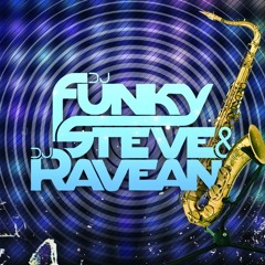 DJ Funky Steve & DJ Ravean