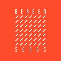 Bergen Songs