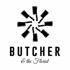 Butcher & The Florist