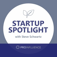 ProInfluence presents Startup Spotlight™