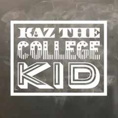Kaz the College Kid