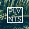 PLVNTS