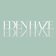 Eden Haze