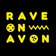 Rave on Avon