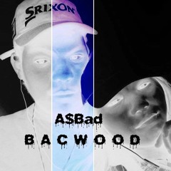 A$Bad B A C W O O D