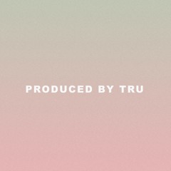 produced by tru