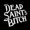 Dead Saint's Bitch
