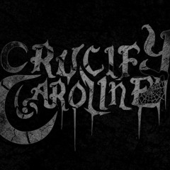 Crucify Caroline