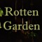 Rotten Garden