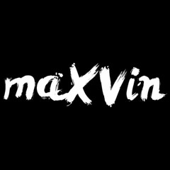 maXVin Bootleg & Edit