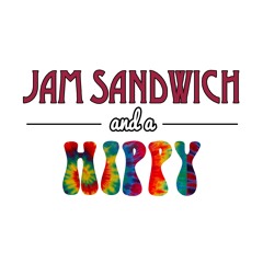 Jam Sandwich and a Hippy