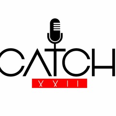 CATCHXXII RADIO SHOW
