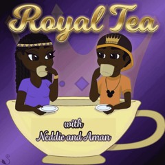 RoyalTea Podcast