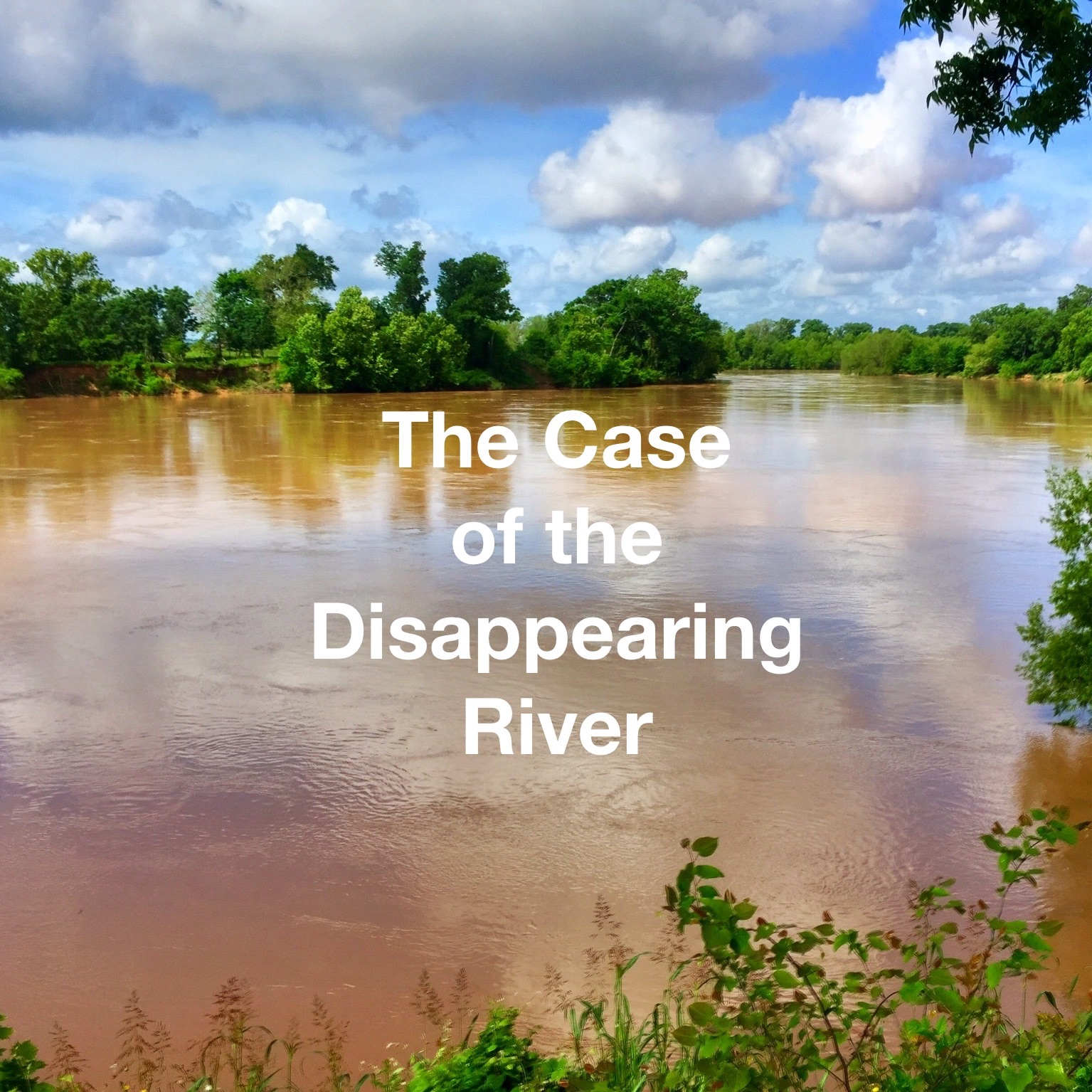 The Case of the Disappearing River