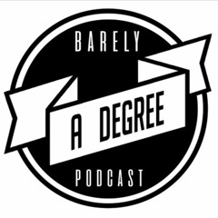 Barely A Degree