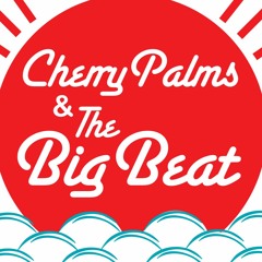 CherryPalms & TheBigBeat