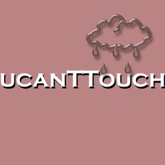 UCANTTOUCH