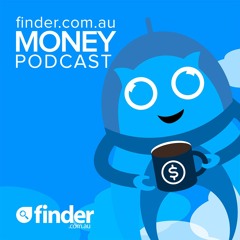 The finder.com.au money podcast
