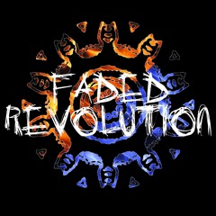 Faded Revolution