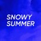 Snowy Summer