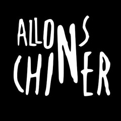Allons Chiner