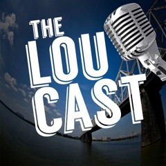 The LouCast