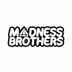 MadnessBrothers