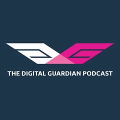 Digital Guardian Podcast