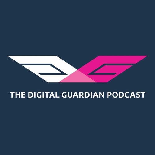 Stream Digital Guardian Podcast 