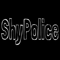 Shy Police