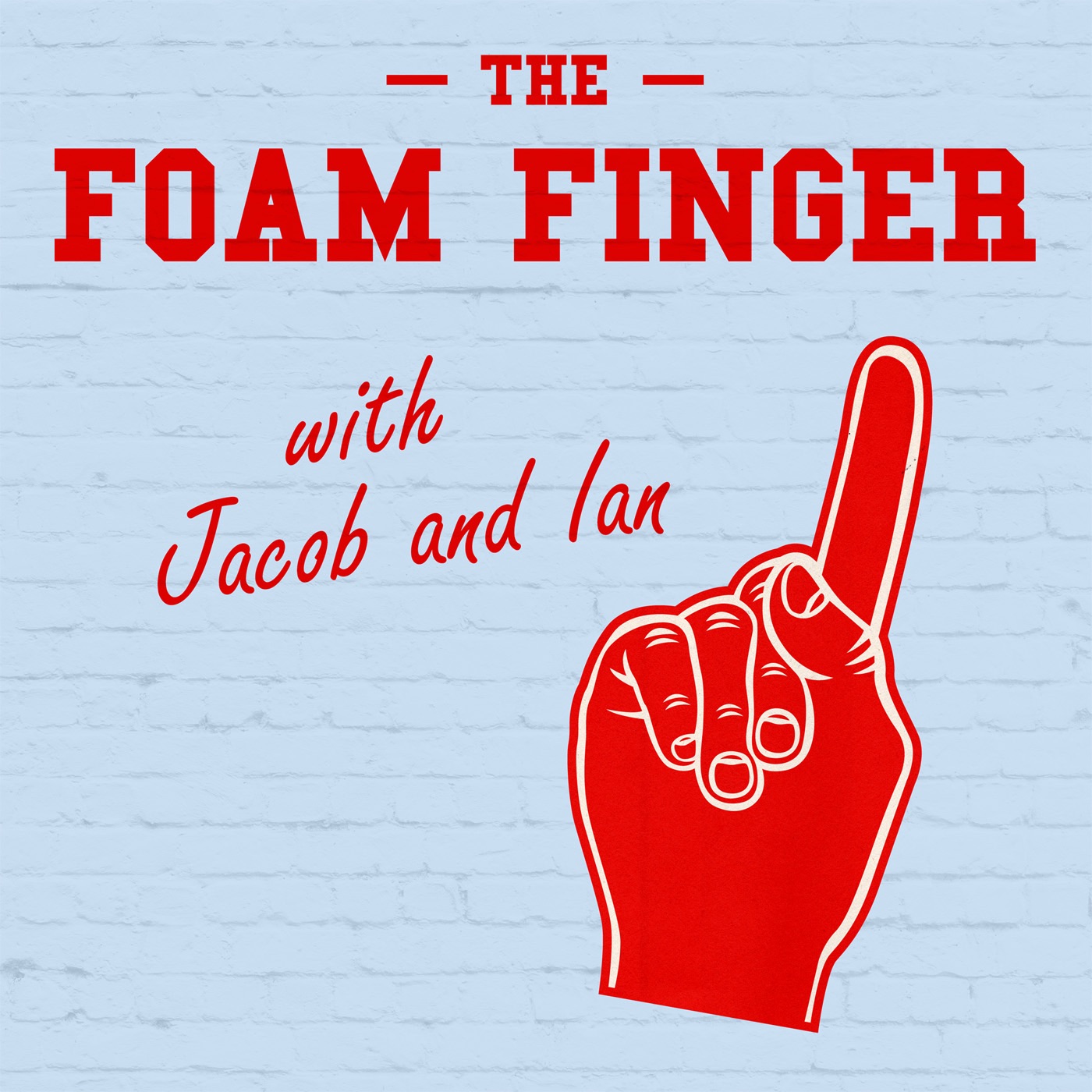 The Foam Finger Podcast