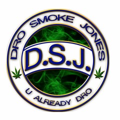 Dro Smoke Jones