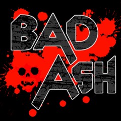 Bad Ash Podcast