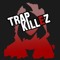 Trap Killez 惊魂小镇