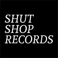 Shut Shop Records