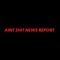 AINTSHITREPORT