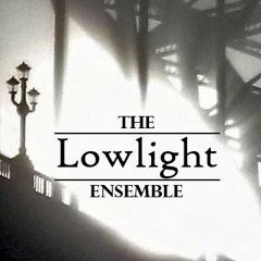 The Lowlight Ensemble
