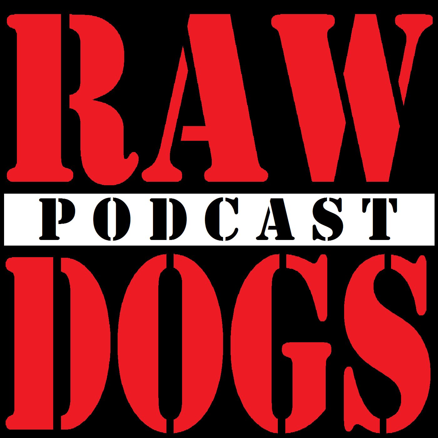 Raw Dogs Podcast podcast artwork