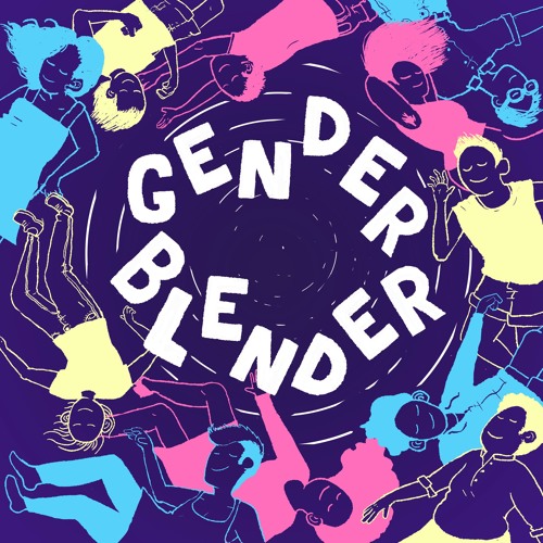 Stream Gender Blender Podcast | Listen to podcast episodes online for ...