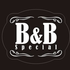 B&B SPECIAL