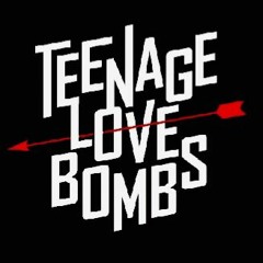 TEENAGE LOVE BOMBS