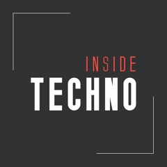 Inside Techno