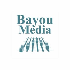 Bayou Media