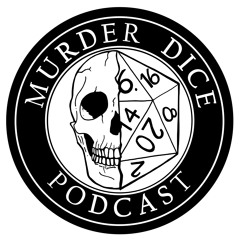 Murder Dice Podcast