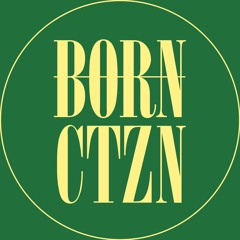 BORN CTZN