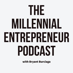 The Millennial Entrepreneur Podcast