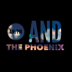 AmPm And The Phoenix